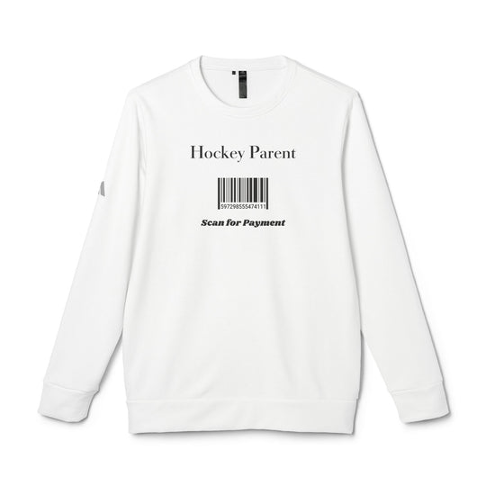 "Hockey Parent. Scan For Payment" - adidas® Sweatshirt