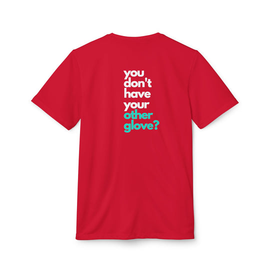 "You Don't Have Your Other Glove?" - adidas® Sport T-shirt