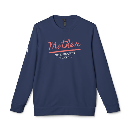 "Mother Of A Hockey Player" - adidas® Sweatshirt