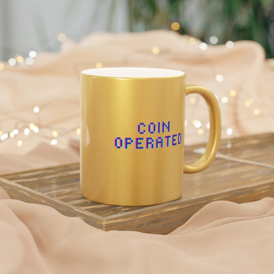 (Coin Operated" - Metallic Mug (Silver\Gold) (Beta)