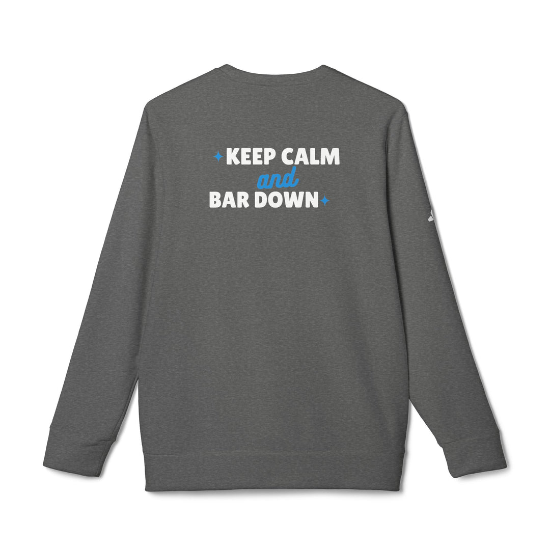 "Keep Calm & Bar Down" - adidas® Sweatshirt