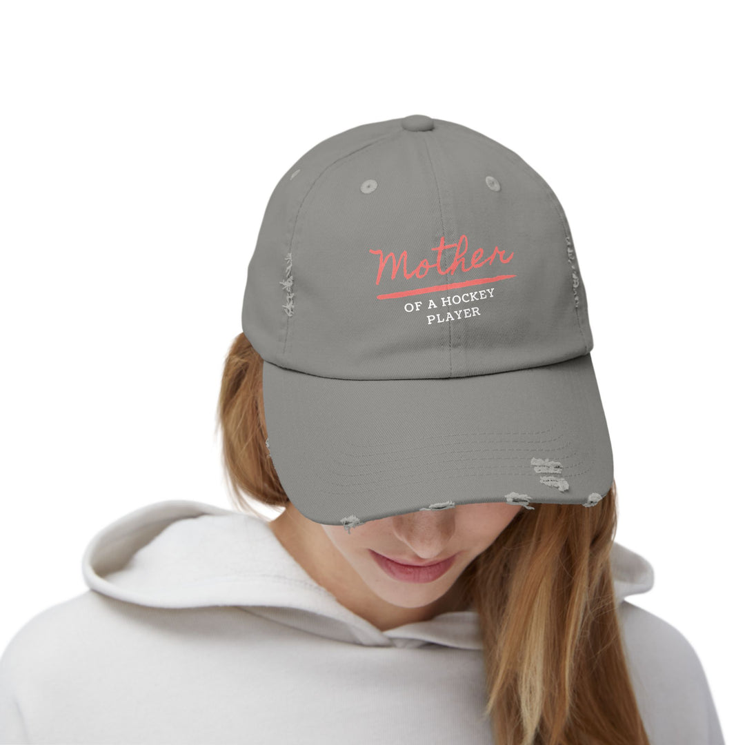 "Mother Of A Hockey Player" -  Distressed Cap