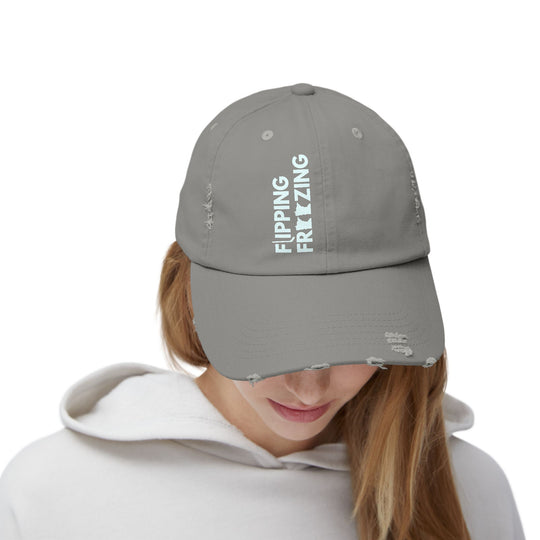 "Flippng Freezing" -  Distressed Cap