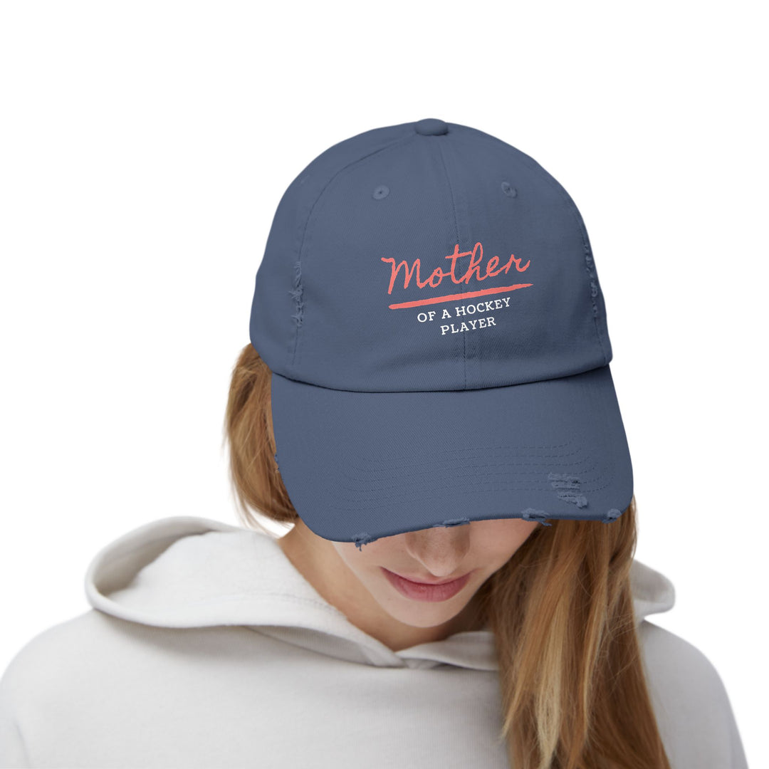 "Mother Of A Hockey Player" -  Distressed Cap