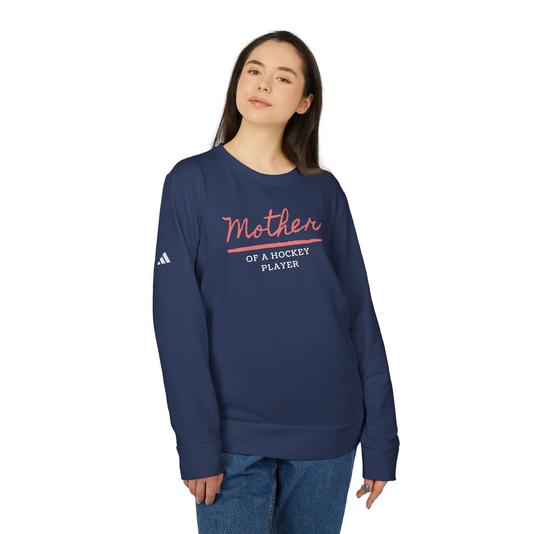 "Mother Of A Hockey Player" - adidas® Sweatshirt