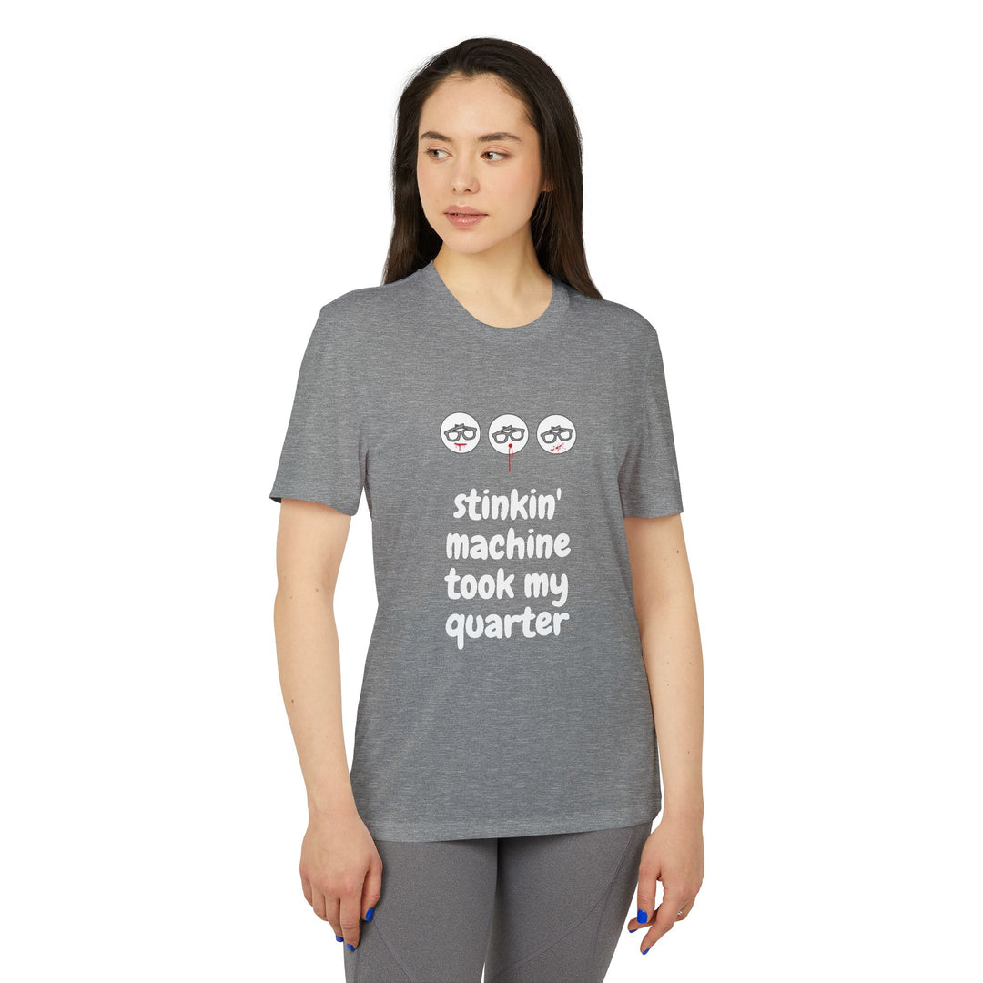 "Stinkin Machine Took My Quarter" - adidas® Sport T-shirt