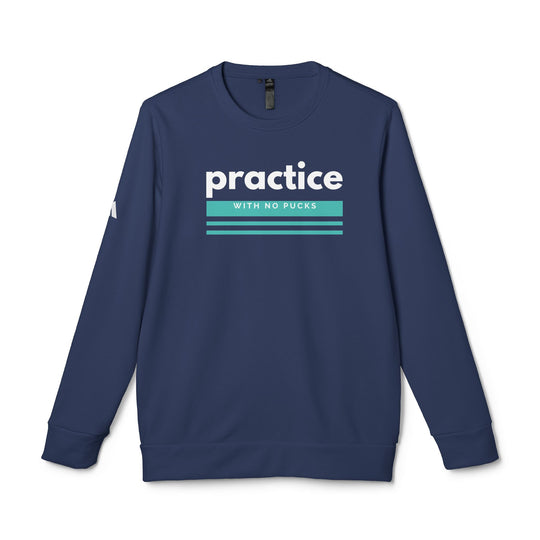 "Practice Without Pucks" - adidas® Sweatshirt