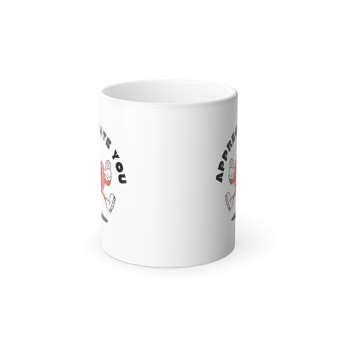 "Appreciate You" - Color Morphing Mug, 11oz (Beta)