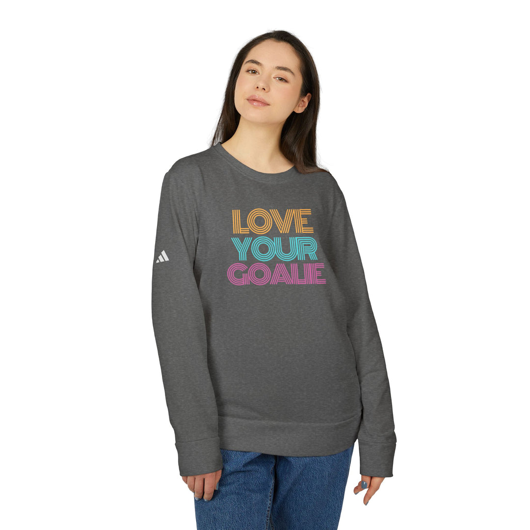 "Love Your Goalie" - adidas® Sweatshirt