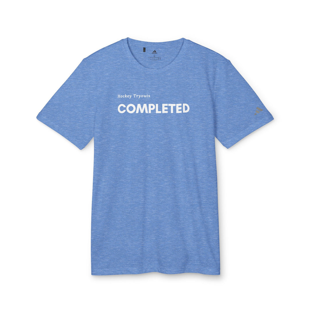 "Hockey Tryouts Completed" - adidas® Sport T-shirt