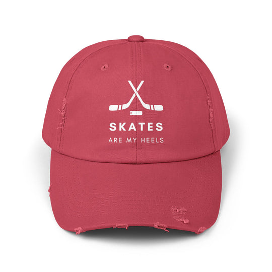 "Skates Are My Heels" -  Distressed Cap