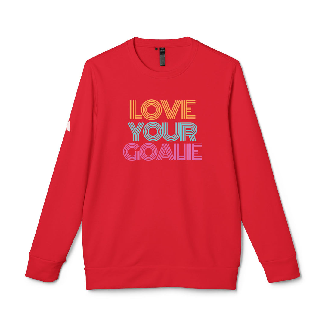 "Love Your Goalie" - adidas® Sweatshirt