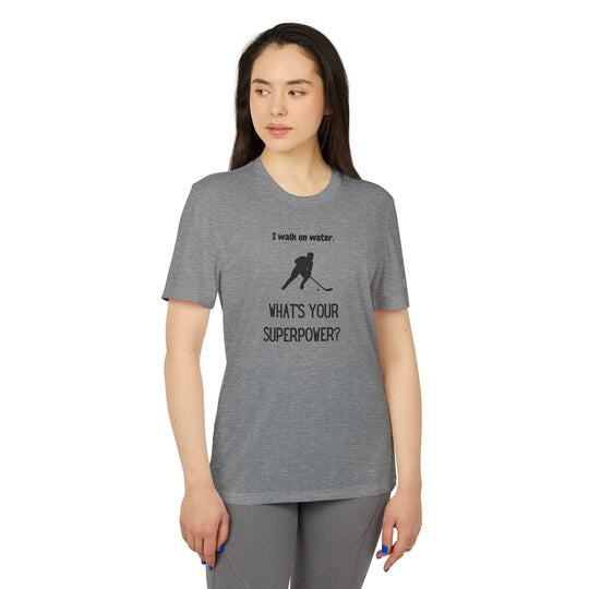 "I Walk On Water, Your Superpower?" - adidas Sport T-shirt