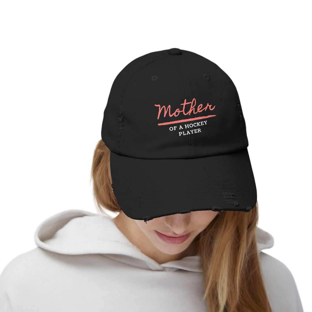 "Mother Of A Hockey Player" -  Distressed Cap