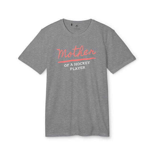 "Mother Of A Hockey Player" - adidas Sport T-shirt