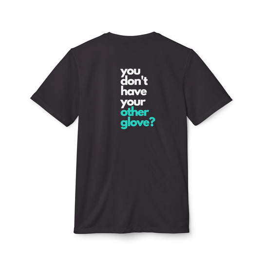 "You Don't Have Your Other Glove?" - adidas® Sport T-shirt