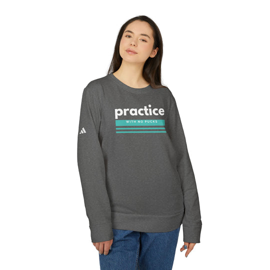 "Practice Without Pucks" - adidas® Sweatshirt