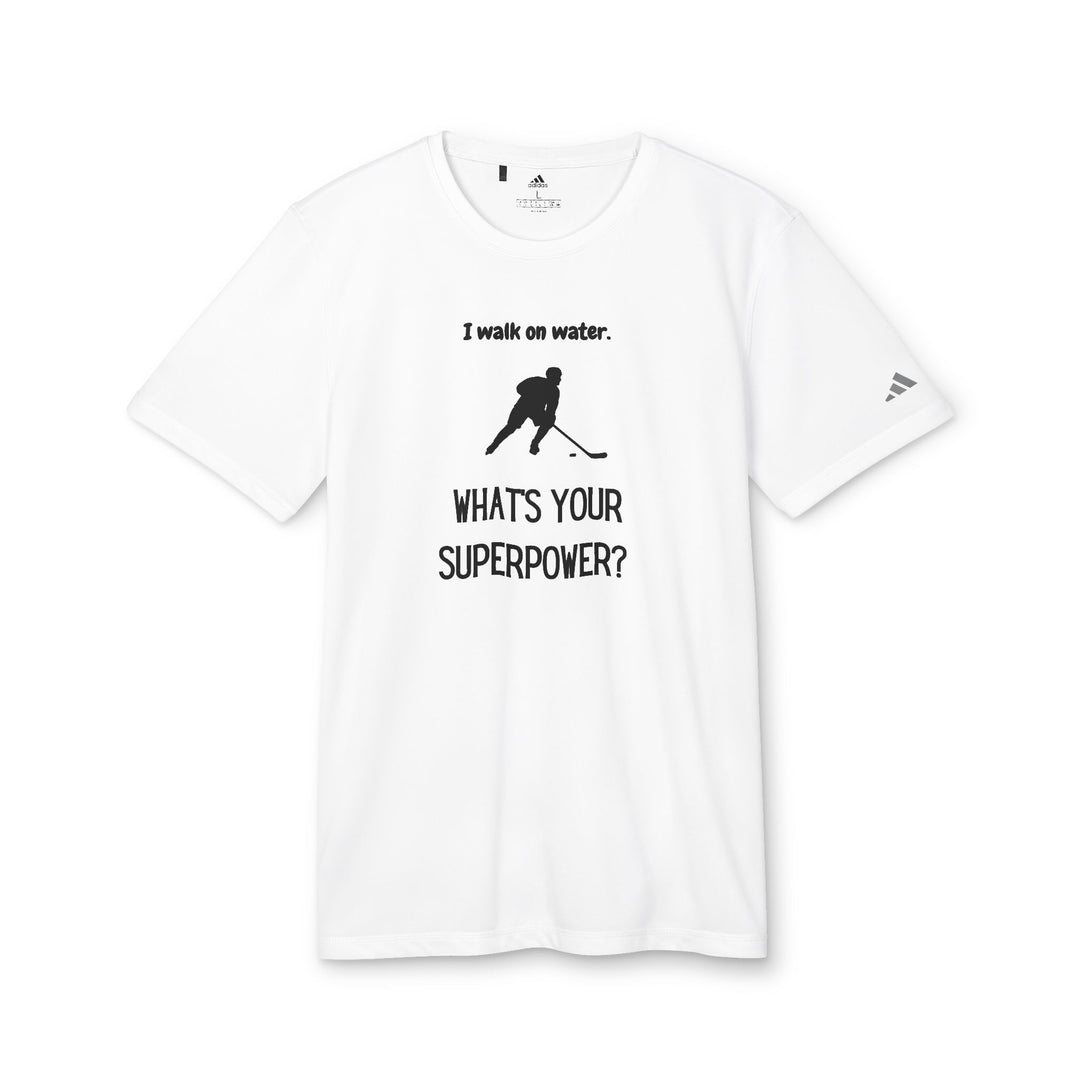 "I Walk On Water, Your Superpower?" - adidas Sport T-shirt