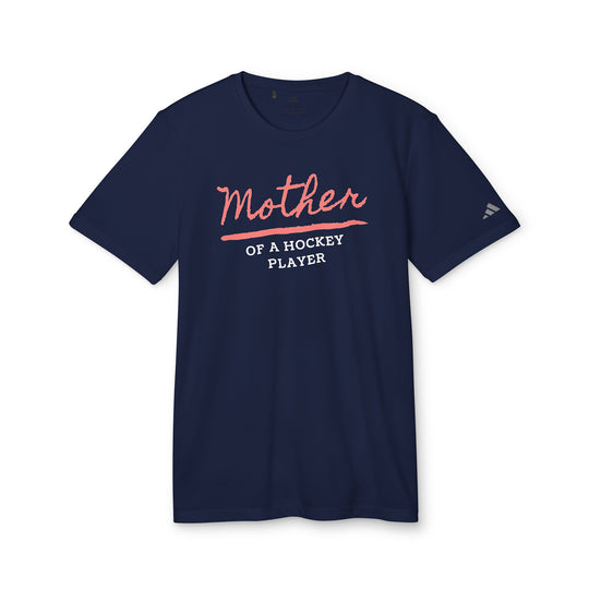 "Mother Of A Hockey Player" - adidas Sport T-shirt