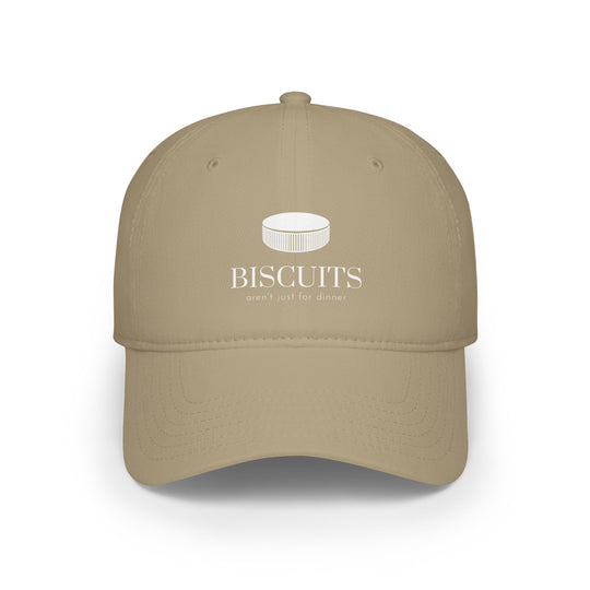 "Biscuits Aren't Just For Dinner" -  Low Profile Cap