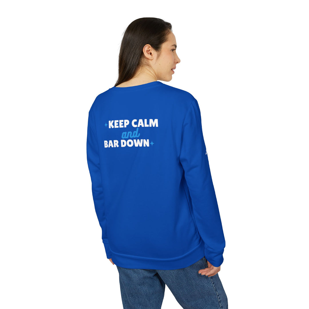 "Keep Calm & Bar Down" - adidas® Sweatshirt