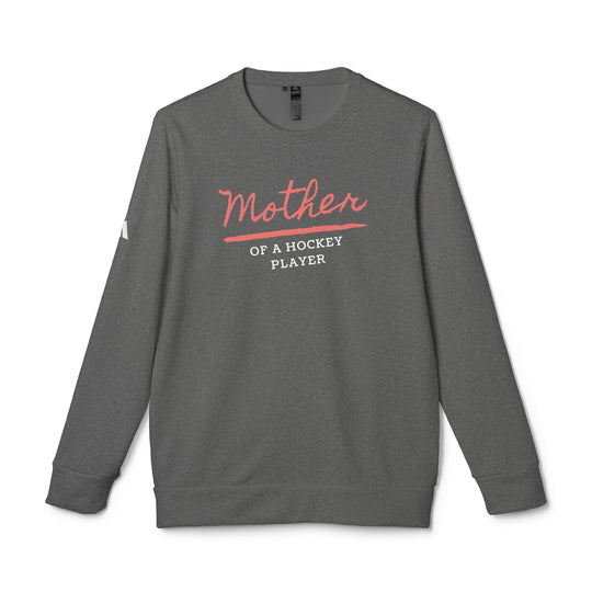 "Mother Of A Hockey Player" - adidas® Sweatshirt