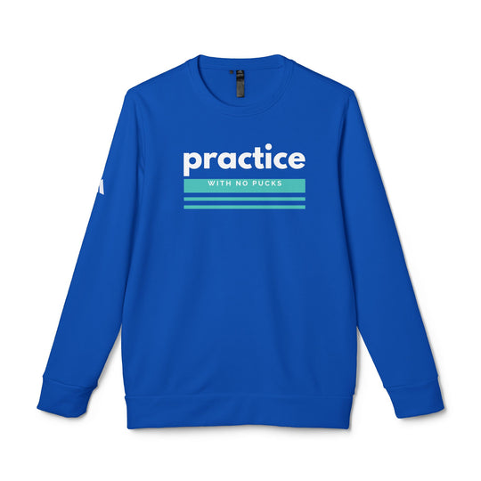 "Practice Without Pucks" - adidas® Sweatshirt