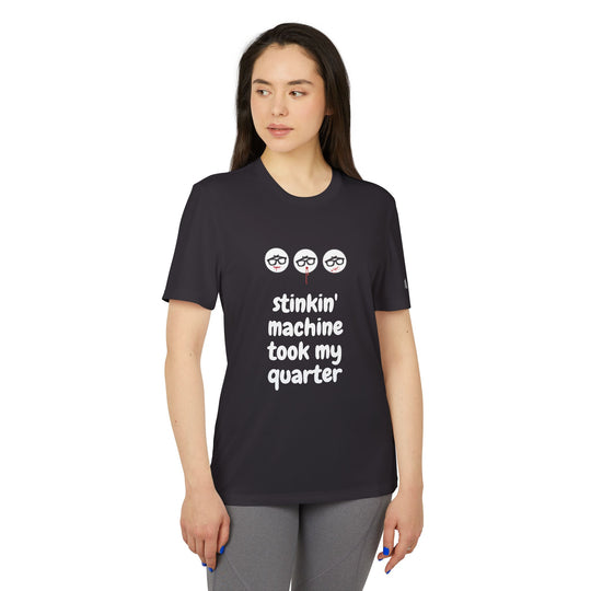 "Stinkin Machine Took My Quarter" - adidas® Sport T-shirt