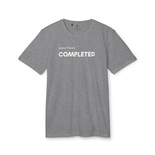 "Hockey Tryouts Completed" - adidas® Sport T-shirt