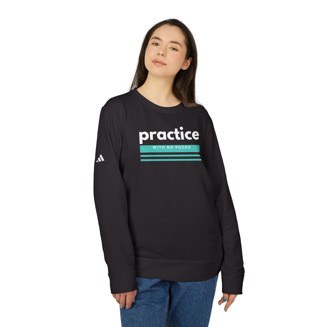 "Practice Without Pucks" - adidas® Sweatshirt