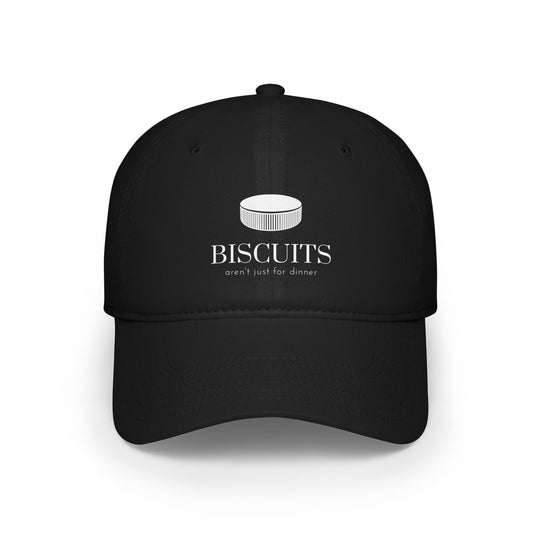 "Biscuits Aren't Just For Dinner" -  Low Profile Cap